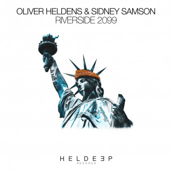 Oliver Heldens x Sidney Samson – Riverside 2099