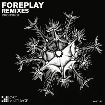 Probspot – Foreplay (Remixes)
