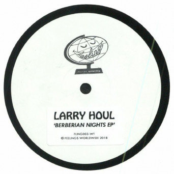 Larry Houl – Berberian Nights EP