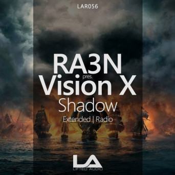 RA3N & Vision X – Shadow