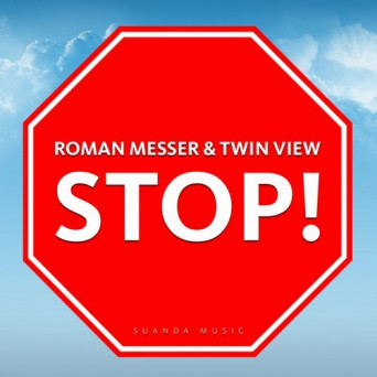 Roman Messer & Twin View – STOP!