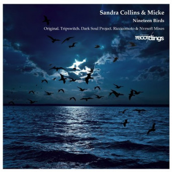 Sandra Collins & Micke – Nineteen Birds