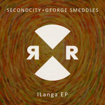 Secondcity & George Smeddles – ILanga EP