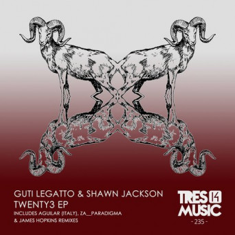 Shawn Jackson & Guti Legatto – TWENTY3 EP