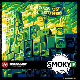Smoky D – Mash Up Di Sounds