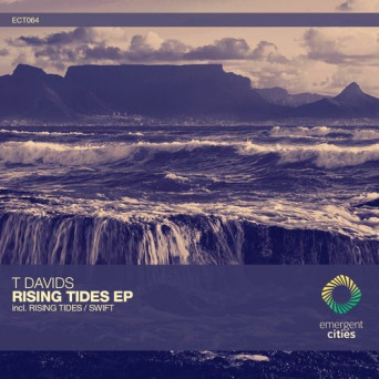 T Davids – Rising Tides / Swift