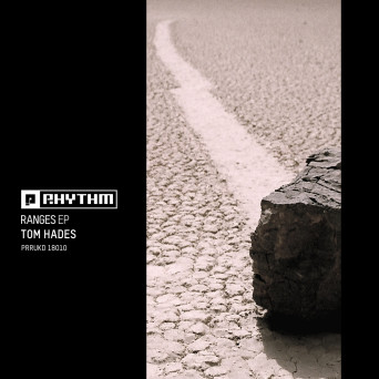 Tom Hades – Ranges EP