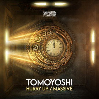 Tomoyoshi – Hurry Up / Massive