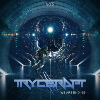 Trycerapt & Akron – We Are Ending