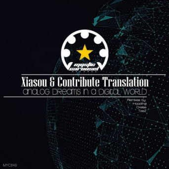 XIASOU & Contribute Translation – Analog Dreams in a Digital World