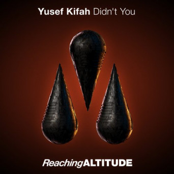 Yusef Kifah – Didn’t You