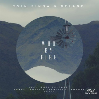 Yvin Sinna & Beland – Who by Fire