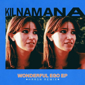 KILNAMANA – Wonderful Ego
