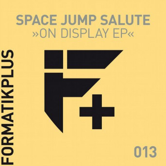 Space Jump Salute – On Display EP