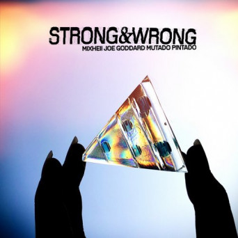 Mixhell – Strong & Wrong