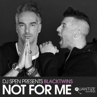 BlackTwins/Liz Hil – Not For Me