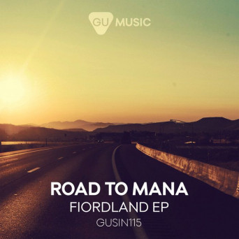 Road To Mana – Fiordland EP