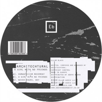 Architechtural – A Girl with No Friends EP