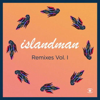 Islandman – Islandman Remixes Vol I