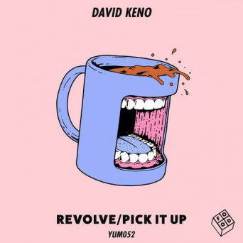 David Keno – Revolve/Pick It Up