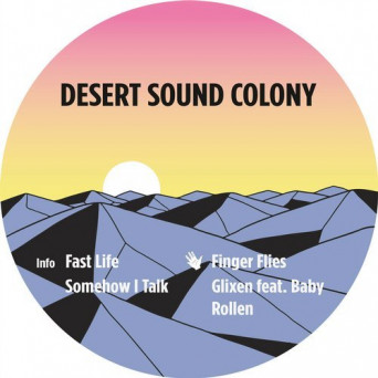 Desert Sound Colony – Fast Life EP