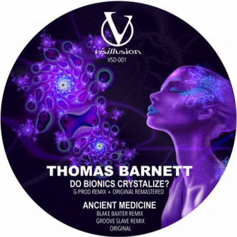 Thomas Barnett – Do Bionics Crystalize& EP