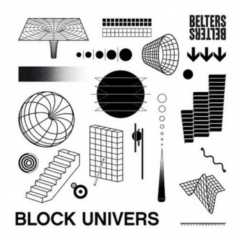 Block Univers – Block Univers’ Belters EP