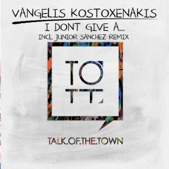 Vangelis Kostoxenakis – I Dont Give A