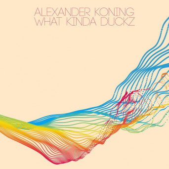 Alexander Koning – What Kinda Duckz