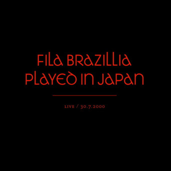 Fila Brazillia – Played in Japan