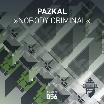Pazkal – Nobody Criminal