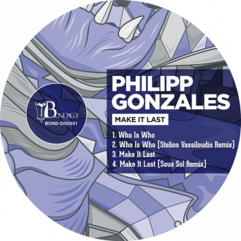 Philipp Gonzales – Make It Last