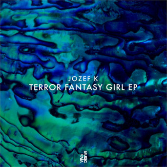 Jozef K – Terror Fantasy Girl EP