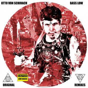 Otto von Schirach – Bass Low