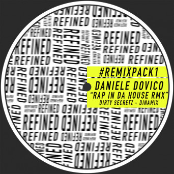 Daniele Dovico – Rap In Da House – Remix Pack 1