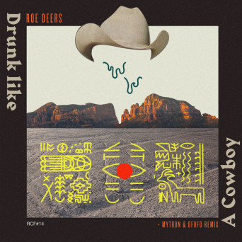Roe Deers – Drunk Like A Cowboy EP