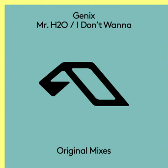 Genix – Mr. H2O / I Don’t Wanna
