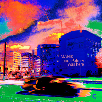 Manik – Laura Palmer Was Here