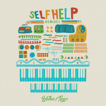 Walker & Royce – Self Help (Remixes)