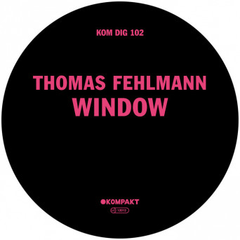 Thomas Fehlmann – Window