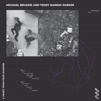 Michael Beharie & Teddy Rankin-Parker – A Heart From Your Shadow
