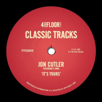 Jon Cutler – It’s Yours (feat. E-Man)