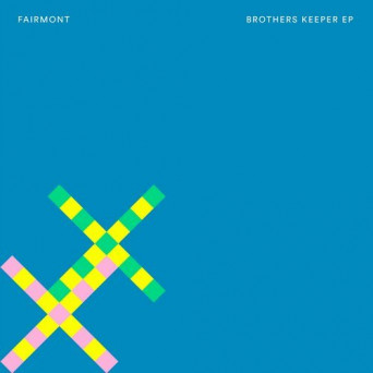 Fairmont – Brothers Keeper EP