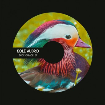 Kole Audro – Duck Garage EP