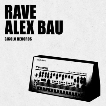 Alex Bau – Rave
