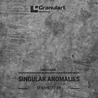 Singular Anomalies – Theme 77 EP