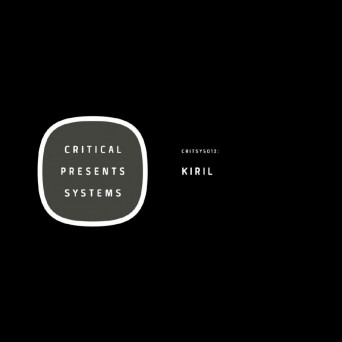 Kiril – Critical Presents: Systems 012