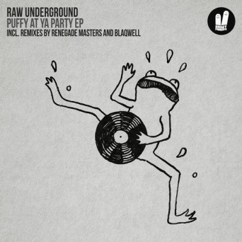 Raw Underground – Puffy at ya party