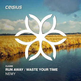 Nemy – Run Away/Waste Your Time