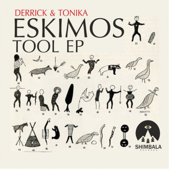 Derrick & Tonika – Eskimos Tool EP
